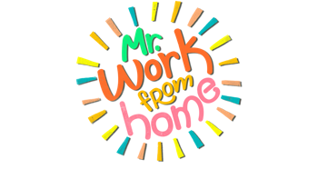 Mr. Work From Home
