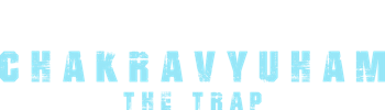 Chakravyuham: The Trap